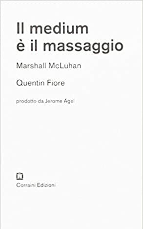 Il Medium è il Massaggio, libro McLuhan